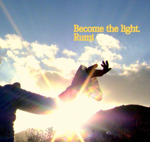 Become the light .